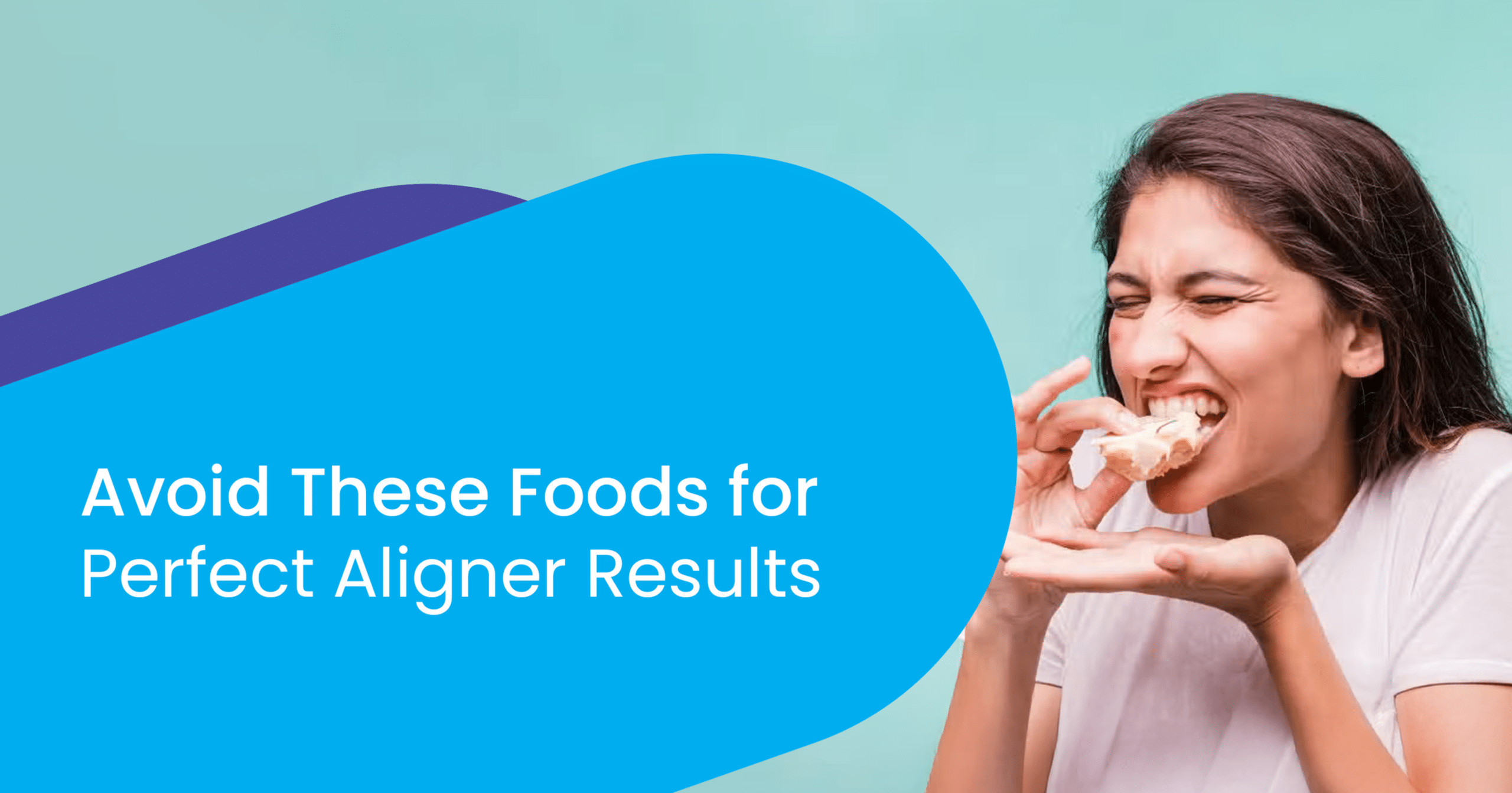 foods-to-avoid-during-clear-aligner-treatment