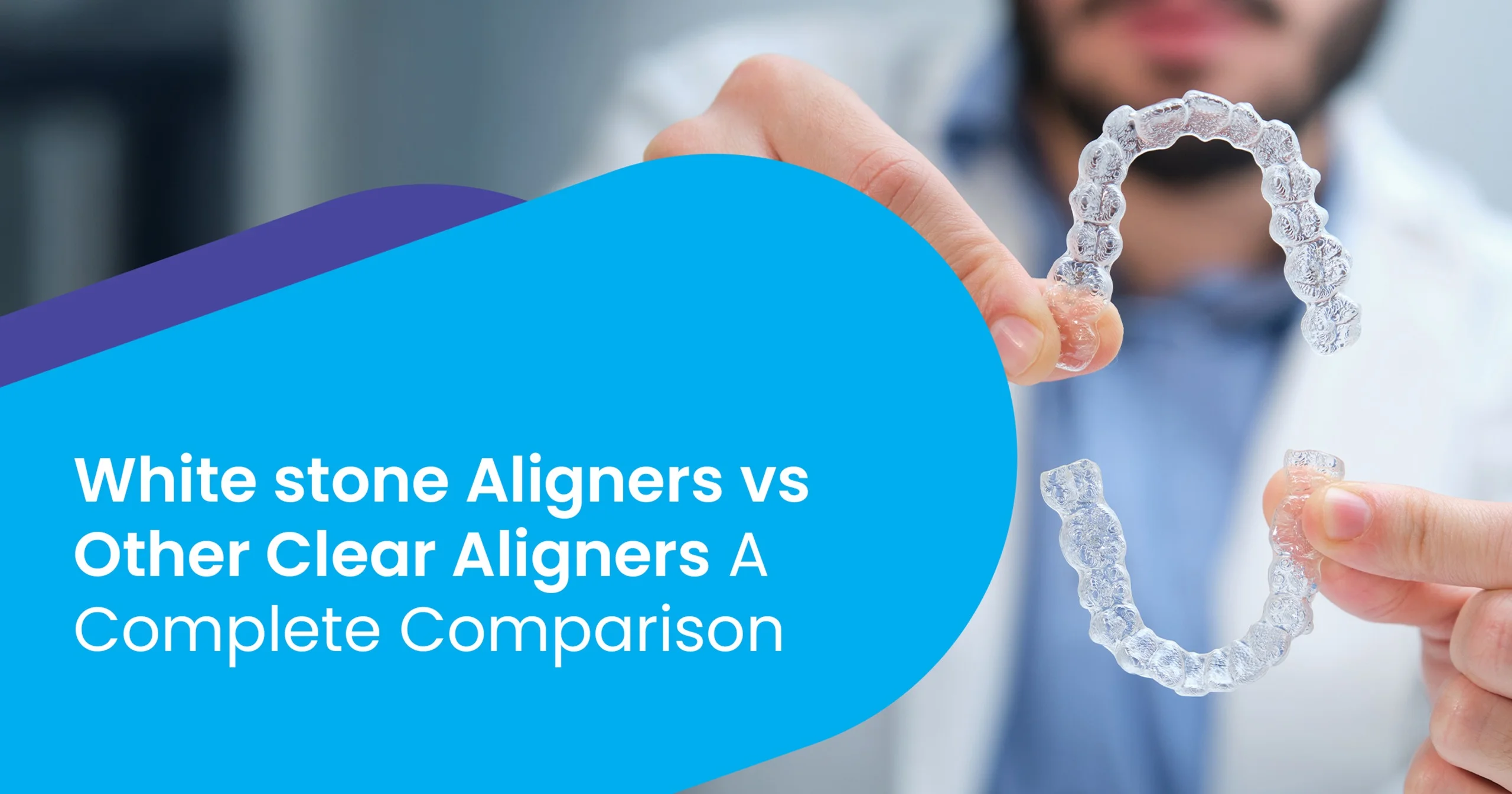 White Stone aligners vs Other Clear Aligners